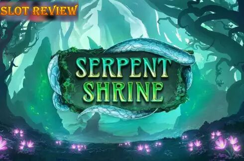 Serpent Shrine slot